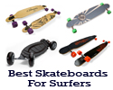best skateboards for surfers